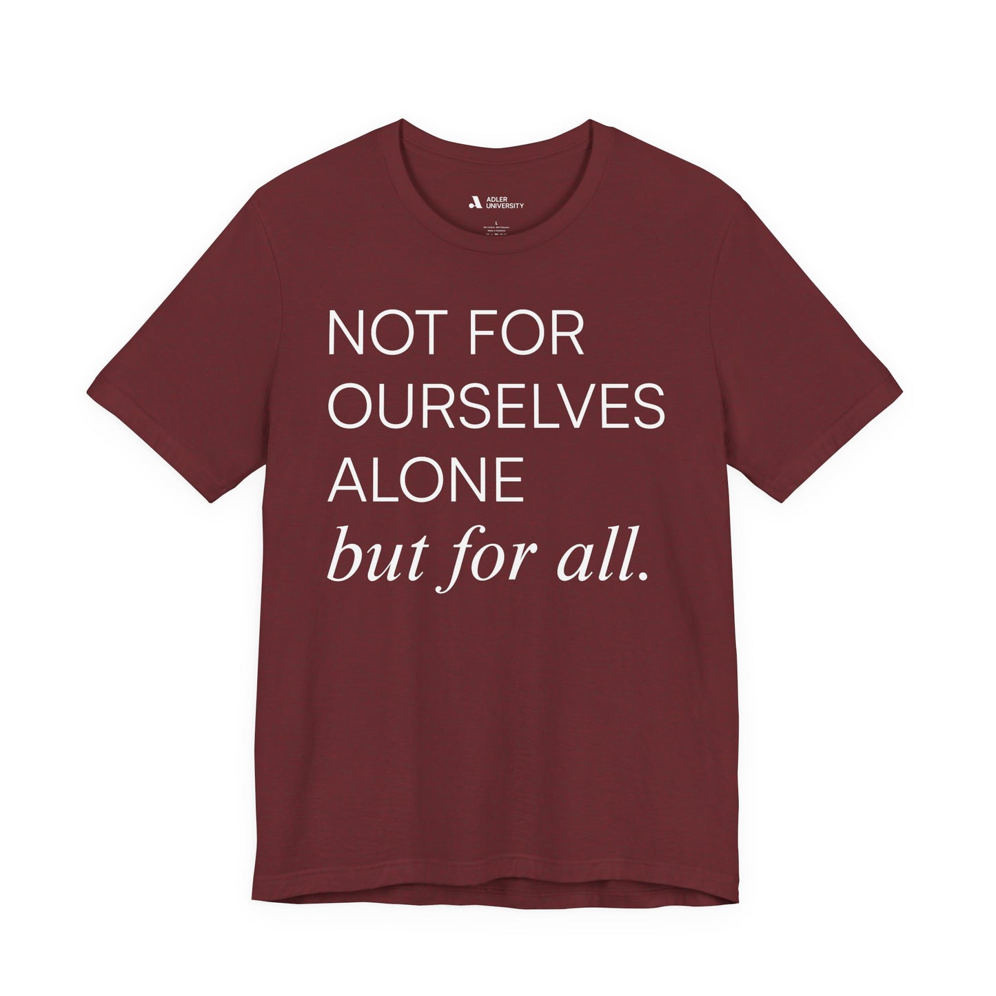 Not For Ourselves Alone Tee