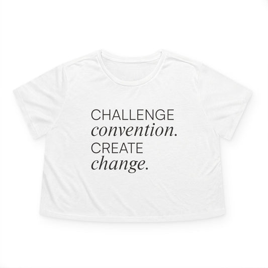 Challenge Convention, Create Change Cropped Tee